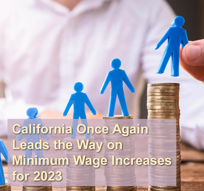 California Once Again Leads the Way on Minimum Wage Increases for 2023