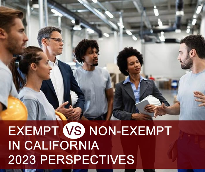 EXEMPT VS NONEXEMPT IN CALIFORNIA 2023 PERSPECTIVES EverythingHR